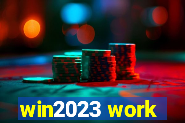 win2023 work